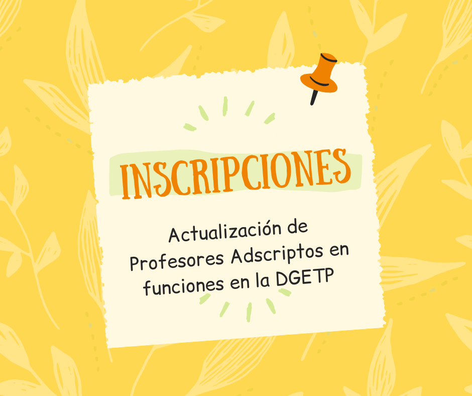 En este momento estás viendo Inscripción- Actualización para Prof. Adscriptos en funciones en la  DGETP