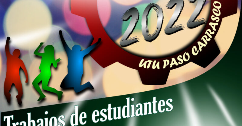 Muestra anual de los cursos 2022- Escuela Técnica Paso Carrasco