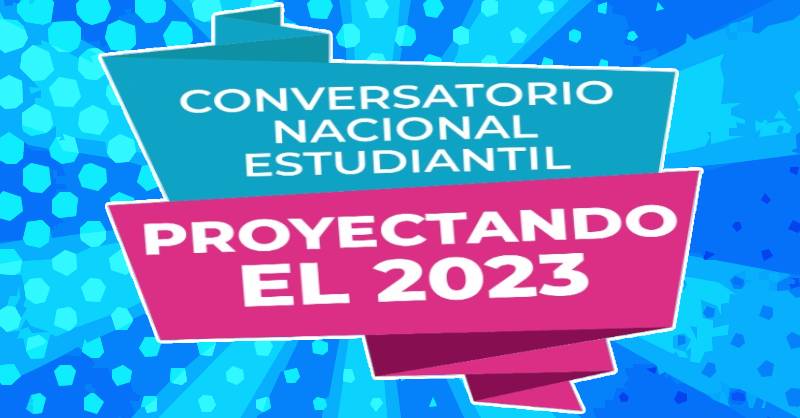 1° Conversatorio Nacional Estudiantil – CME “Proyectando el 2023”