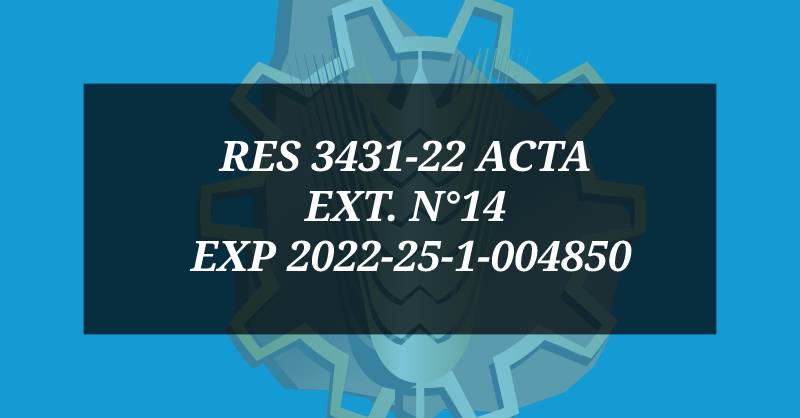 RES 3431-22 ACTA EXT. N°14 EXP 2022-25-1-004850