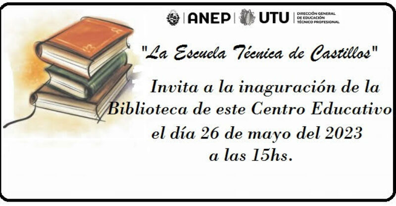 INAUGURACIÓN DE LA BIBLIOTECA DE ESCUELA TÉCNICA CASTILLOS
