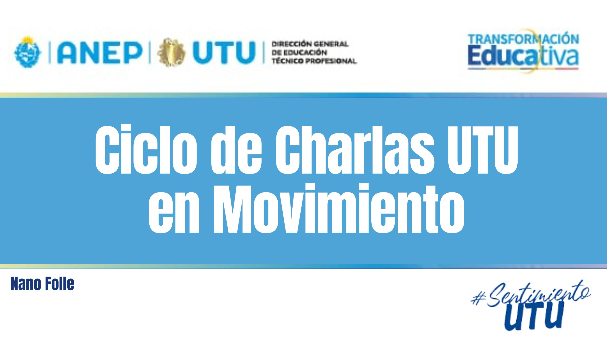 En este momento estás viendo CICLO DE CHARLAS – UTU EN MOVIMIENTO