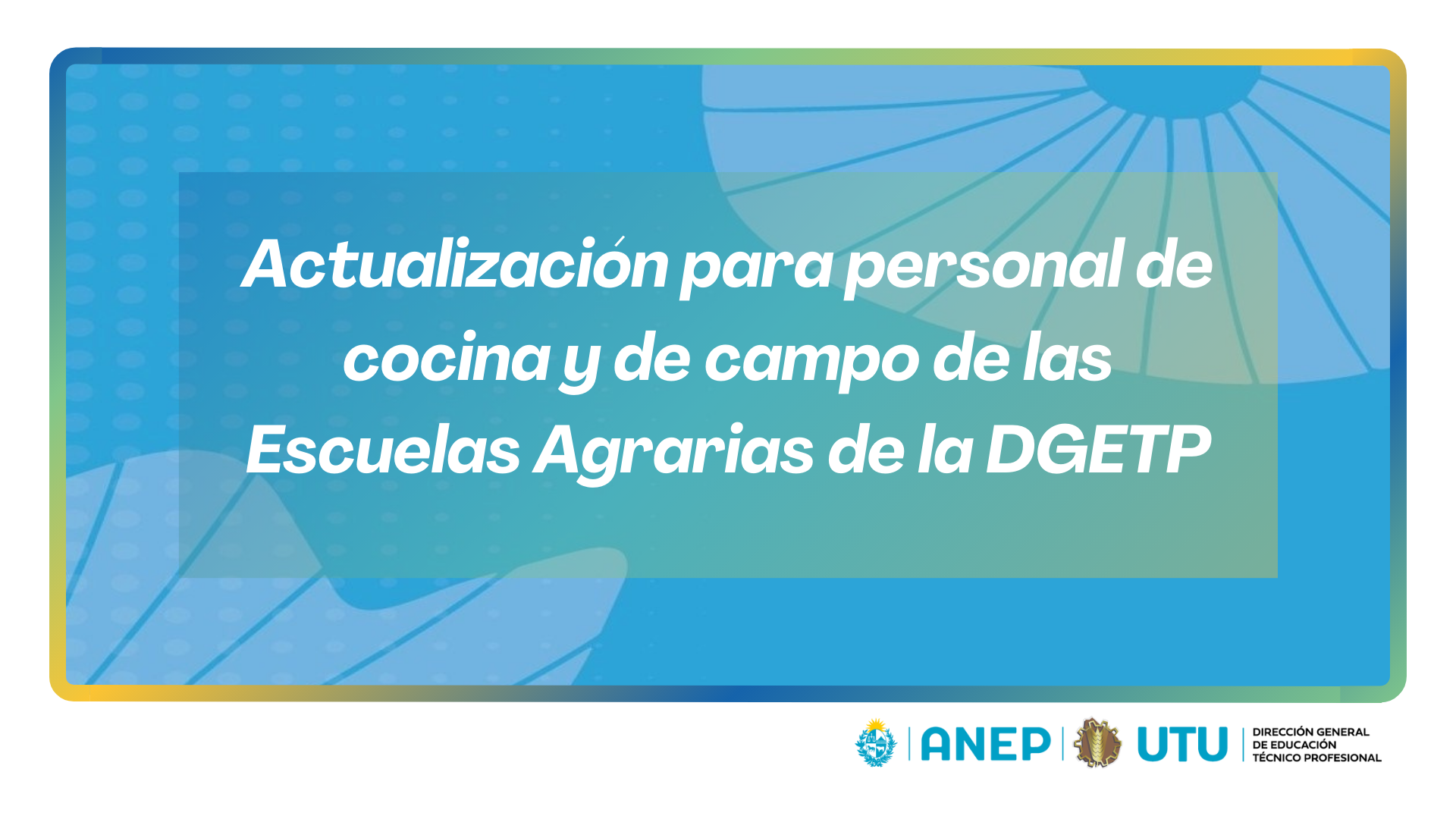 En este momento estás viendo Actualización para personal de cocina y de campo de las Escuelas Agrarias de la DGETP y otros centros con comedores estudiantiles.
