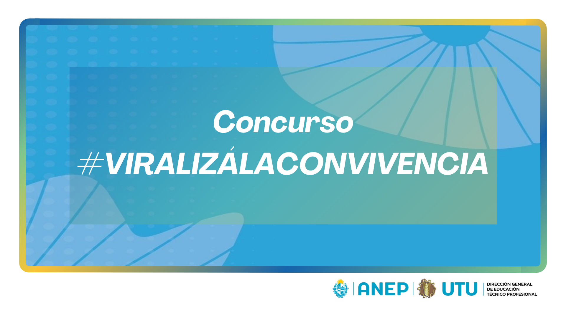 En este momento estás viendo Concurso #ViralizáLaConvivencia