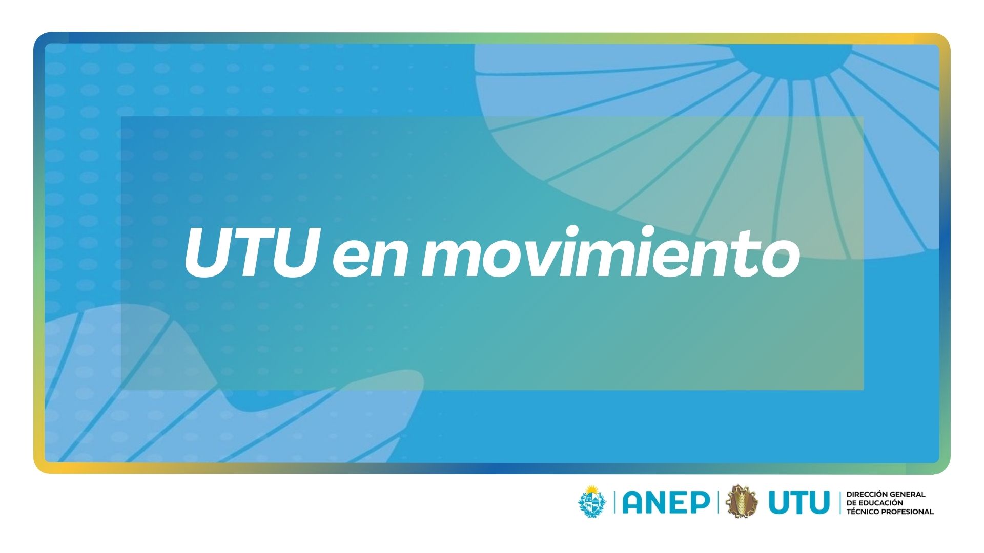 En este momento estás viendo UTU en movimiento