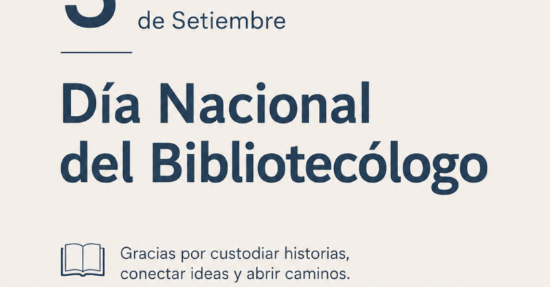 3 de Setiembre: Día Nacional del Bibliotecólogo